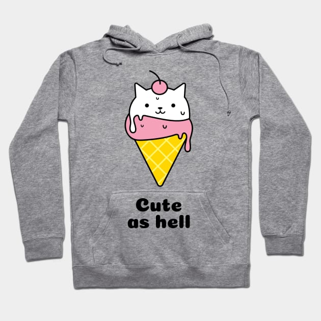 Cute as hell cat Hoodie by Biddie Gander Designs